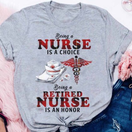 Being a retired Nurse is an honor