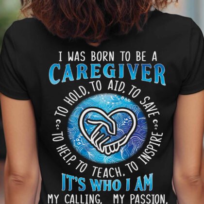 I was Born to be a Caregiver