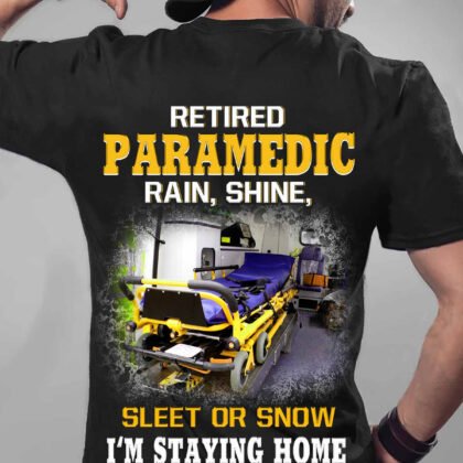 Retired Paramedic I'm staying home