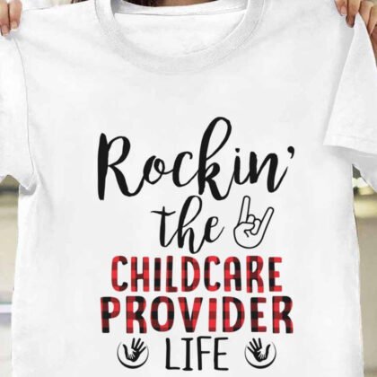 Rockin’ The Childcare Provider Life - Fun Work Pride