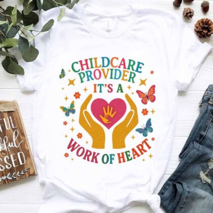 Work Of Heart - Childcare Provider Appreciation